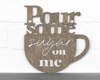 Pour Some Sugar On Me Coffee Cup Carved Wood Wall Art Kitchen Sign, Coffee Bar Sign, Def Leppard Rock Song Lyrics Wall Art, 80s music print