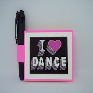 I Love Dance sticky note Holder With Gel Pen