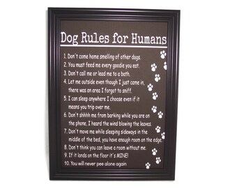 Framed Dog Rules for Humans 4 3/4 x 6 3/4  inside a 7 3/4 x 5 3/4 Black plastic frame. Tabletop or wall hanging