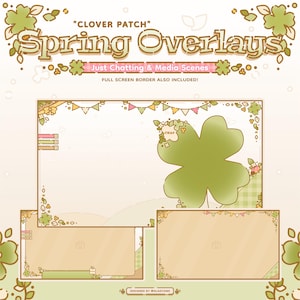 May include: A set of three digital overlays for streaming featuring a green four-leaf clover, a green and brown checkered pattern, and a banner with flags. The text "CLOVER PATCH" and "Spring Overlays" is at the top of the image. The text "Just Chatting & Media Scenes" is below the title. The text "FULL SCREEN BORDER ALSO INCLUDED!" is below the text "Just Chatting & Media Scenes". The text "CHAT" is in a small white box on the overlay with the four-leaf clover. The text "DESIGNED BY GLADCOWE" is at the bottom of the image.