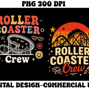 Può includere: Un design grafico nero con le parole "ROLLER COASTER Crew" in caratteri retrò. Il design include illustrazioni di montagne russe, ruota panoramica e altri elementi del parco divertimenti. Il testo "PNG 300 DPI" è in alto.