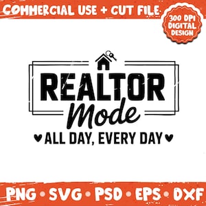 以下が含まれることがあります： 「REALTOR Mode ALL DAY, EVERY DAY」のテキストが入った白黒のグラフィックデザイン。鍵付きの家のアイコンが含まれており、商用利用に適しています。画像には、PNG、SVG、PSD、EPS、DXFのファイル形式も含まれています。