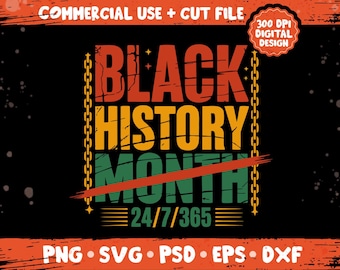 Black History Month 24 7 365 png svg, Black Culture Everyday Pride Design, Black Women Empowerment Gift Theme Bundle png
