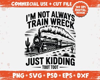 Jag är inte alltid ett tågvrak, bara skojar, tut PNG – Rolig tåghumorgrafik, het röra-citatdesign