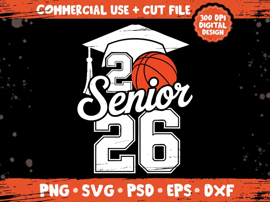 Senior 2026 Basketball PNG SVG, Class of 2026 Sports Quote Design, High ...