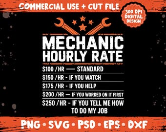 Mechanic Hourly Rate PNG SVG, Funny Mechanic Quote Design, Proud Mechanic Dad Gift, Mechanic Tools Graphic, Sublimation Cricut File