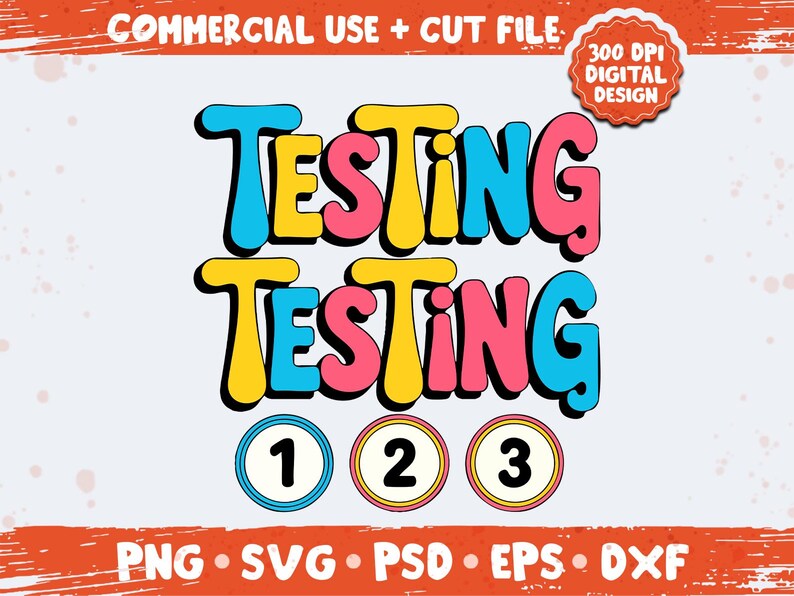 Puede incluir: Un dise&ntilde;o digital con la palabra "TESTING" en letras grandes y coloridas de estilo retro. Debajo, los n&uacute;meros 1, 2 y 3 en c&iacute;rculos. El dise&ntilde;o tambi&eacute;n incluye el texto "COMMERCIAL USE + CUT FILE" y "300 DPI DIGITAL DESIGN".
