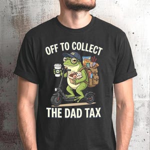 Funny Dad Shirt, Off To Collect The Dad Tax, Fathers Day Gift, Dad Joke Shirt
