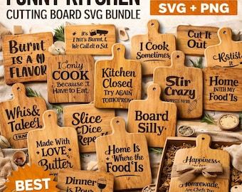 May include: A collection of wooden cutting boards with humorous kitchen-themed phrases. The boards are various shapes and sizes, with text like "Burnt is a Flavor" and "Home is Where the Food Is". The image also includes the text "Funny Kitchen Cutting Board SVG Bundle".