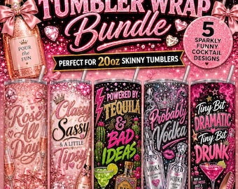 Glittery Alcohol Tumbler Wrap Bundle PNG | Funny Tequila Vodka Rosé Quotes | 20oz Skinny Tumbler Sublimation Designs | Girls Night Out