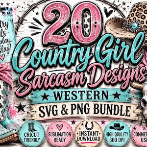 May include: A digital design bundle with a country western theme. The image features a turquoise tumbler, cowboy boots, a cowboy hat, and a cow skull. Text includes "Country Girl Sarcasm Designs" and "SVG & PNG Bundle."