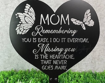 Mom Heart Memorial Stake | Sympathy Sign | Personalized Mom Loss Garden Memorial | Grave Marker | Remembrance Gift | Cemetery Stake