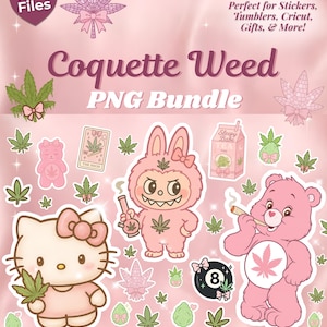 May include: A pink digital art bundle titled "Coquette Weed" featuring cartoon characters and cannabis leaf designs. Includes a Hello Kitty-like character, a pink bear, and a bunny-like creature. The image also includes text that says "37 PNG Files".