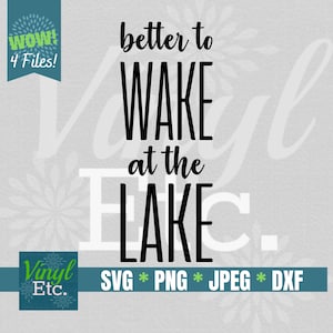 Better to Wake at the Lake SVG File