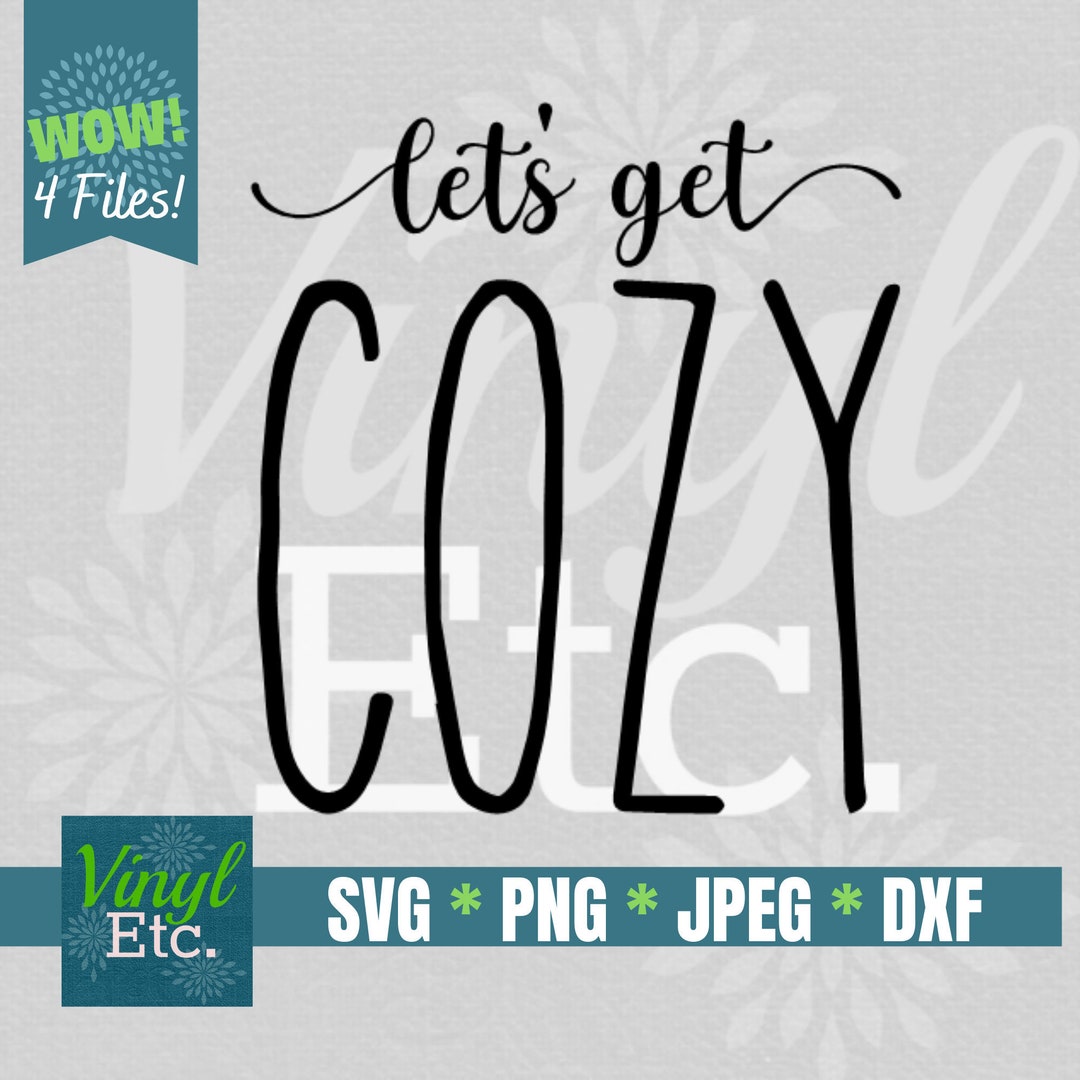 Let's Get Cozy Svg, Cold Weather Svg, Snow Svg, Winter Svg, Cozy Svg - Etsy