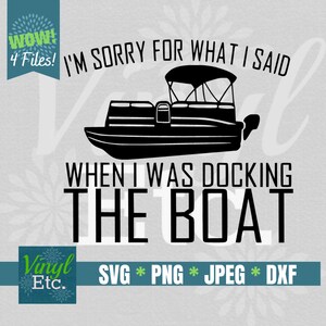 Het spijt me voor wat ik zei svg, Boot svg, Lake svg, Waves svg, Pontoon svg, Dock svg