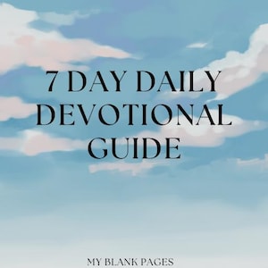 Daily Devotional Journal | 7-Day Faith-Based eBook | Bible Verses + Prompts | Christian Quiet Time Printable