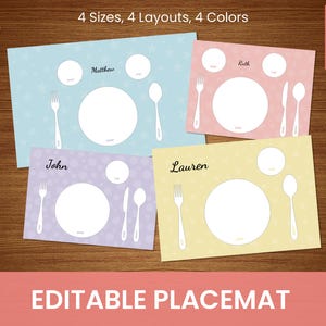 May include: Four printable placemats with different colors and designs. Each placemat features a blank space for a name, a plate, a fork, a knife, and a spoon. The text on the image reads "4 Sizes, 4 Layouts, 4 Colors", "Digital", "Matthew", "John", "Lauren", "Rath", "EDITABLE PLACEMAT", "A4, B4, Letter & Legal".