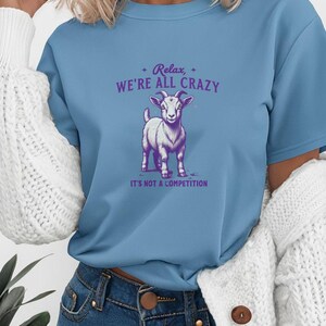 Relax We&#39;re All Crazy Goat Tee for Goat Lovers, Casual Wear, Goat Gifts for Friends, Funny Graphic T-Shirt, Unique Humor