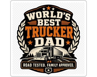 Trucker Dad Sticker | Road Tested Family Approved Decal