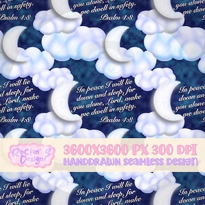 May include: A seamless digital pattern featuring white crescent moons and fluffy clouds against a dark blue night sky background. The text reads: In peace I will lie down and sleep, for you alone, Lord, make me dwell in safety. Psalm 4:8.