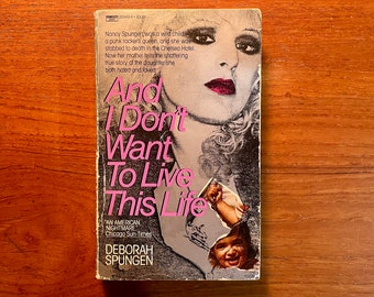 And I Don't Want to Live This Life by Deborah Spungen 1984 First Edition Paperback Memoir