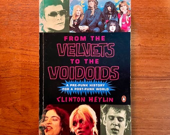 From the Velvets to the Voidoids by Clinton Heylin 1993 UK Edition Softcover Book