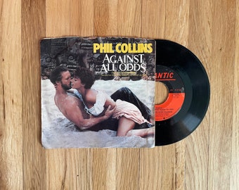 Phil Collins - Against All Odds (Take a Look at me Now) 45 RPM 1984 7 inch Single Film Theme Vinyl Record