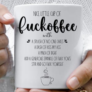 Funny Nice Cup of Fuckoffee Mug, Inappropriate Coffee Mug, Rude Coffee Mug, Anti Social Gift, Fuck You Recipe, Funny Birthday Gift, F*ck Mug
