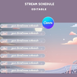 May include: A digital stream schedule template with a pastel sunset background. The template includes days of the week, dates, and space for a livestream schedule. The Canva logo is visible. The text "STREAM SCHEDULE EDITABLE" is at the top.