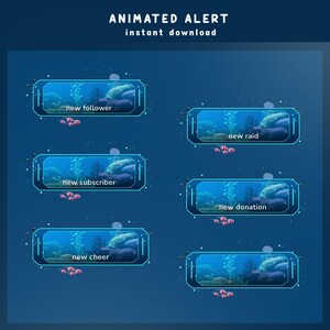 May include: Animated alert graphics for streaming, featuring underwater scenes with coral and fish. Text includes "new follower," "new raid," "new subscriber," "new donation," and "new cheer." The top text reads "ANIMATED ALERT instant download."