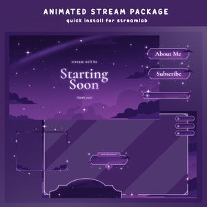 May include: A purple and white animated stream package. The design features the text "ANIMATED STREAM PACKAGE" and "quick install for streamlab". The words "Starting Soon" are displayed. Buttons for "About Me" and "Subscribe" are included in the design.