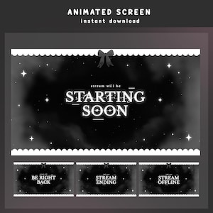 May include: Animated screen design for streaming, featuring a starry night sky background. The main screen reads "Starting Soon" in a bold, white font. Additional screens include "Be Right Back", "Stream Ending", and "Stream Offline". A bow and decorative border complete the design.