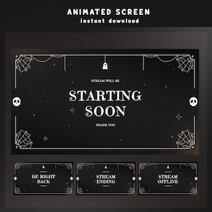 May include: A black animated screen with a Halloween theme. The main screen says "Starting Soon" in white text, with spiderwebs, skulls, and stars. Additional screens say "Be Right Back", "Stream Ending", and "Stream Offline".