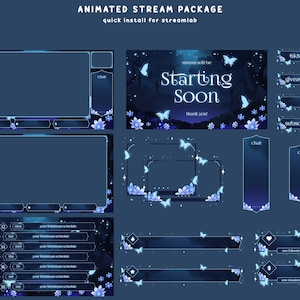 May include: An animated stream package for Streamlabs featuring a dark blue theme with glowing light blue butterflies and flowers. Includes overlays for gameplay, a starting soon screen with text, chat boxes, schedule templates, and social media buttons.