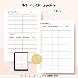 May include: Two printable "Net Worth Tracker" PDFs. One layout includes sections for assets, liabilities, and current value. The other is a monthly tracker. The image also shows a tablet displaying the tracker and text that says "Instant Download PDF". The sizes are A4, A5, US Letter & Half Letter.