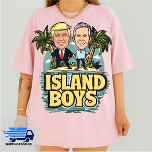 Island Boys Trump and Epstein Shirt, Anti Trump Shirt, Trump Epstein Island Tee, MAGA Tee, Epstein Files Merch