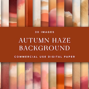 May include: A collection of 30 digital images featuring an autumn haze background. The images showcase a variety of warm colors, including shades of orange, red, and gold. The text "Autumn Haze Background" is displayed on a brown banner.