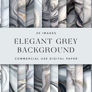 Puede incluir: Un conjunto de papeles digitales con 30 imágenes de fondos grises elegantes. Los diseños muestran patrones tipo mármol en tonos grises, blancos y dorados. El texto de la imagen dice "ELEGANT GREY BACKGROUND" y "COMMERCIAL USE DIGITAL PAPER."