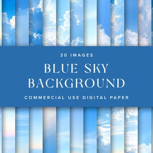 Puede incluir: Un conjunto de papel digital con 30 imágenes de fondos de cielo azul, que muestran diversas formaciones de nubes. Las imágenes están dispuestas en tiras verticales, mostrando diferentes tonos de azul y blanco. El texto en una pancarta azul dice "Blue Sky Background".