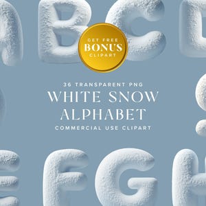 May include: White snow alphabet letters and numbers, including A, B, C, D, O, 9, E, F, G, and H, with a textured, snowy appearance. The image also includes a gold circle with the text "Get Free Bonus Clipart". The text "36 Transparent PNG White Snow Alphabet Commercial Use Clipart" is also present.