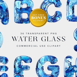 May include: A collection of transparent blue water-filled letters and numbers, including A, B, C, D, O, G, E, F, G, and H. The image also includes a gold circle with the text "GET FREE BONUS CLIPART". The text "36 TRANSPARENT PNG WATER GLASS COMMERCIAL USE CLIPART" is also present.