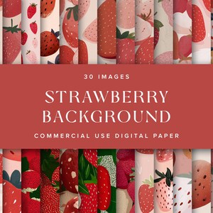 May include: A set of 30 digital images with strawberry patterns. The designs feature illustrations of strawberries in red, pink, and white hues. A red banner displays the text "Strawberry Background" and "Commercial Use Digital Paper."
