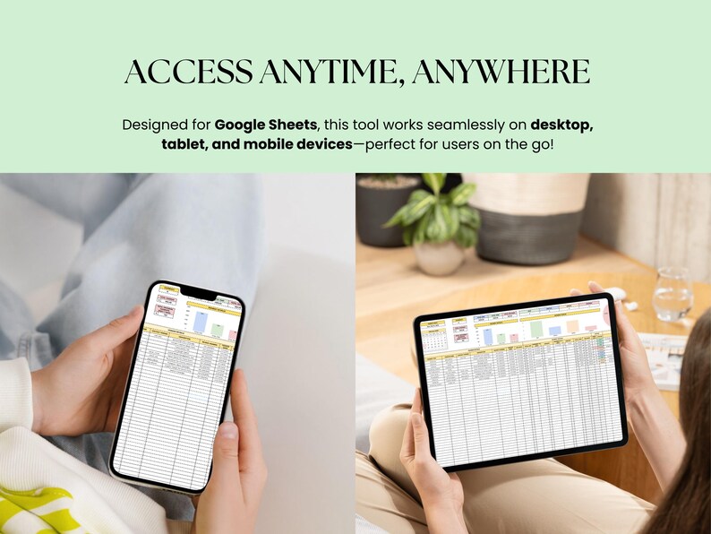 May include: Two people are using a spreadsheet application on a tablet and a smartphone. The text on the screen reads "ACCESS ANYTIME, ANYWHERE. Designed for Google Sheets, this tool works seamlessly on desktop, tablet, and mobile devices - perfect for users on the go!"