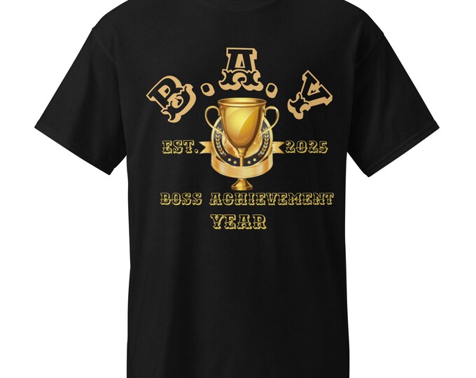 Graphic Tee for Bosses - B.A.Y Achievement Year T-Shirt