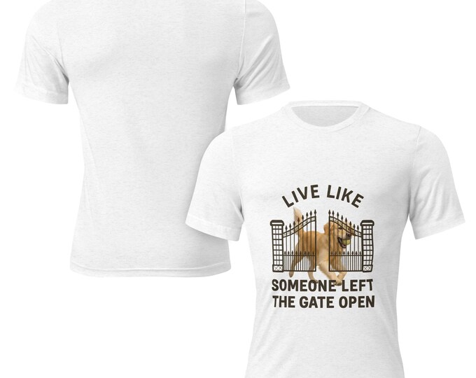 Golden Retriever Playing with Ball "Live Like Someone Left the Gate Open" Short Sleeve T-Shirt – Dog Lover Motivational Tee, Unisex  Shirt