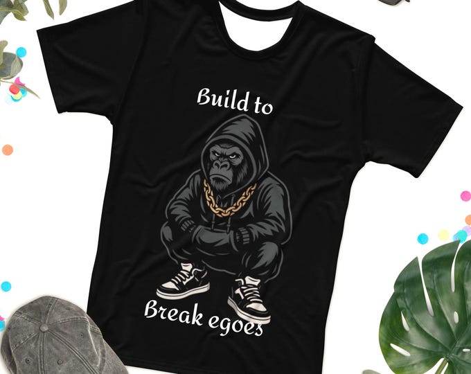 Built to Break Egos" Men's Streetwear T-Shirt | Alpha Gorilla Graphic Tee | Urban Hustle Quote Shirt | Bold Gym & Hip Hop Style Shirt