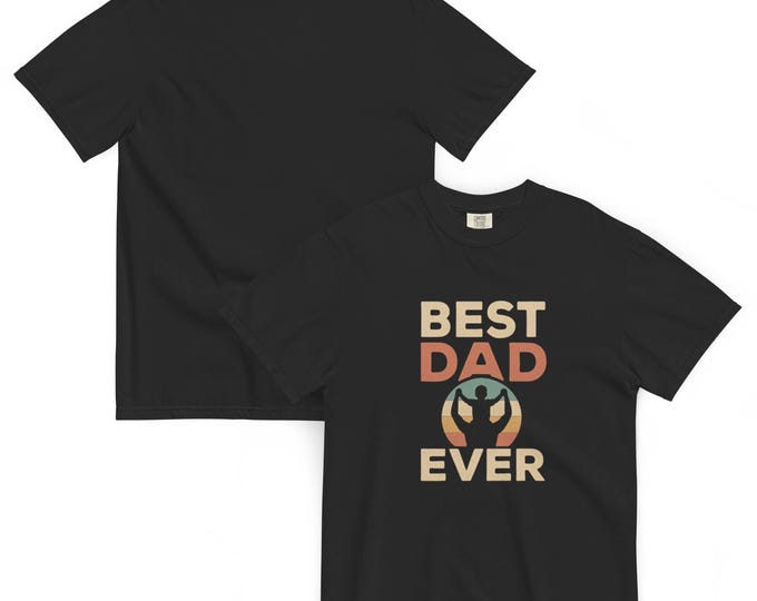 Best Dad Ever Shirt – Unisex Garment-Dyed Heavyweight T-Shirt – Father's Day Gift – Vintage Look Tee – Dad Birthday Gift – Comfort Colors