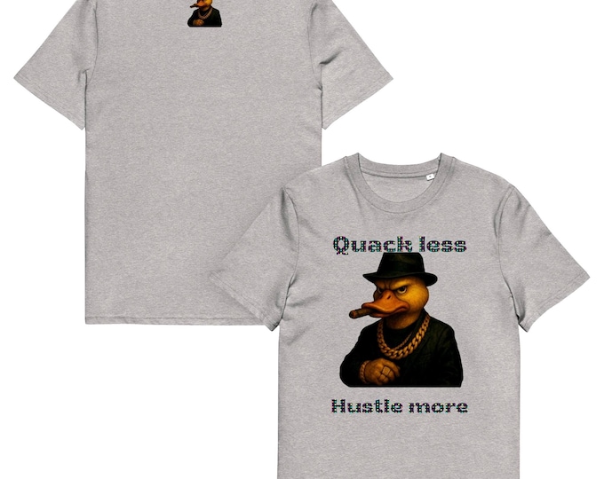 Quack Less Hustle More T-Shirt – Unisex Organic Cotton Tee | Funny Gangster Duck Shirt | Streetwear Style Graphic Tee | Eco-Friendly Gift"