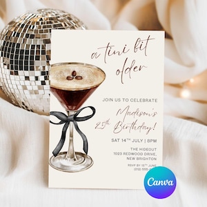 May include: A birthday invitation with a watercolor illustration of a martini glass with a black bow. The text reads "a tini bit older" and invites guests to Madison's 25th birthday. A disco ball is in the background.